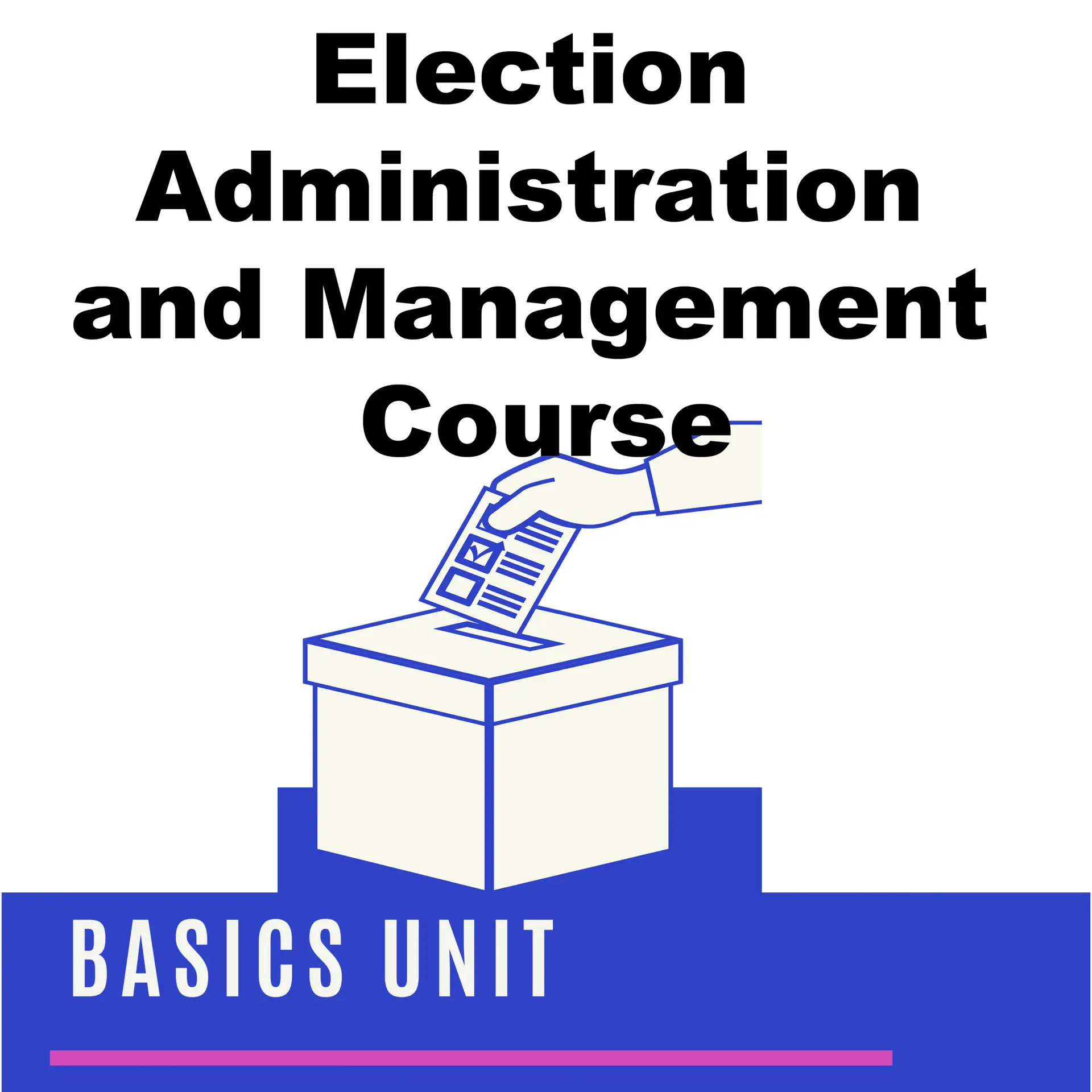 Election Administration and Management Course.fw.png